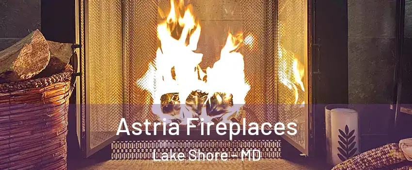  Astria Fireplaces Lake Shore - MD