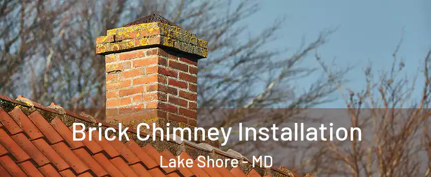  Brick Chimney Installation Lake Shore - MD
