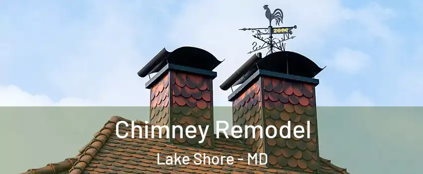  Chimney Remodel Lake Shore - MD