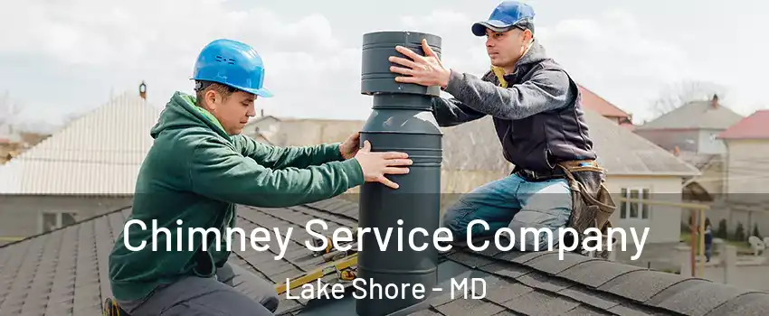  Chimney Service Company Lake Shore - MD