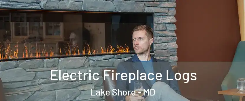  Electric Fireplace Logs Lake Shore - MD