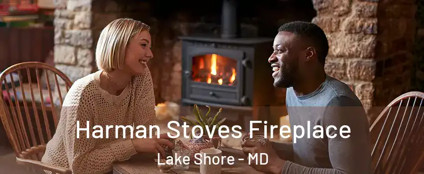  Harman Stoves Fireplace Lake Shore - MD