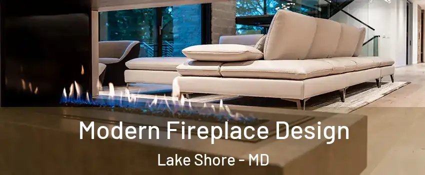  Modern Fireplace Design Lake Shore - MD