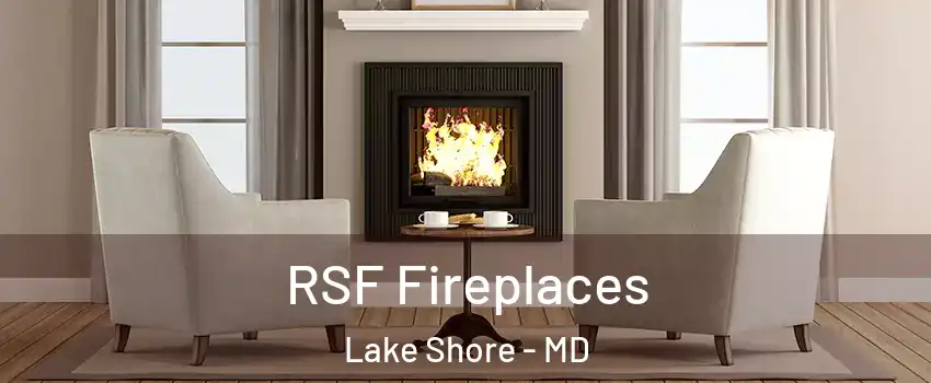  RSF Fireplaces Lake Shore - MD